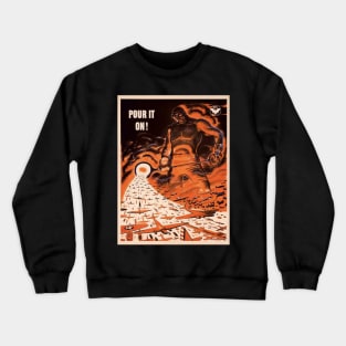 POUR IT ON! Crewneck Sweatshirt